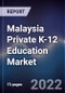 Malaysia Private K-12 Education Market Outlook to 2026 - Product Thumbnail Image