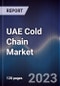 UAE Cold Chain Market Outlook to 2027 - Product Image