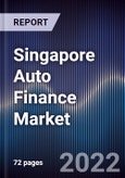 Singapore Auto Finance Market Outlook to 2025 (Edition II)- Product Image