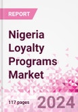 Nigeria Loyalty Programs Market Intelligence and Future Growth Dynamics Databook - 50+ KPIs on Loyalty Programs Trends by End-Use Sectors, Operational KPIs, Retail Product Dynamics, and Consumer Demographics - Q1 2022 Update- Product Image