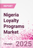 Nigeria Loyalty Programs Market Intelligence and Future Growth Dynamics Databook - 50+ KPIs on Loyalty Programs Trends by End-Use Sectors, Operational KPIs, Retail Product Dynamics, and Consumer Demographics - Q1 2024 Update- Product Image