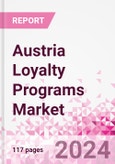 Austria Loyalty Programs Market Intelligence and Future Growth Dynamics Databook - 50+ KPIs on Loyalty Programs Trends by End-Use Sectors, Operational KPIs, Retail Product Dynamics, and Consumer Demographics - Q1 2024 Update- Product Image