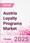 Austria Loyalty Programs Market Intelligence and Future Growth Dynamics - 50+ KPIs on Loyalty Programs Trends by End-Use Sectors, Operational KPIs, Retail Product Dynamics, and Consumer Demographics - Q1 2025 Update - Product Thumbnail Image