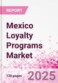 Mexico Loyalty Programs Market Intelligence and Future Growth Dynamics - 50+ KPIs on Loyalty Programs Trends by End-Use Sectors, Operational KPIs, Retail Product Dynamics, and Consumer Demographics - Q1 2025 Update- Product Image