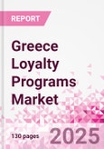 Greece Loyalty Programs Market Intelligence and Future Growth Dynamics Databook - 50+ KPIs on Loyalty Programs Trends by End-Use Sectors, Operational KPIs, Retail Product Dynamics, and Consumer Demographics - Q1 2024 Update- Product Image