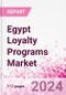 Egypt Loyalty Programs Market Intelligence and Future Growth Dynamics Databook - 50+ KPIs on Loyalty Programs Trends by End-Use Sectors, Operational KPIs, Retail Product Dynamics, and Consumer Demographics - Q1 2022 Update - Product Thumbnail Image