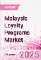 Malaysia Loyalty Programs Market Intelligence and Future Growth Dynamics - 50+ KPIs on Loyalty Programs Trends by End-Use Sectors, Operational KPIs, Retail Product Dynamics, and Consumer Demographics - Q1 2025 Update - Product Thumbnail Image