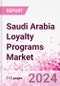 Saudi Arabia Loyalty Programs Market Intelligence and Future Growth Dynamics Databook - 50+ KPIs on Loyalty Programs Trends by End-Use Sectors, Operational KPIs, Retail Product Dynamics, and Consumer Demographics - Q1 2022 Update - Product Thumbnail Image