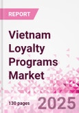 Vietnam Loyalty Programs Market Intelligence and Future Growth Dynamics Databook - 50+ KPIs on Loyalty Programs Trends by End-Use Sectors, Operational KPIs, Retail Product Dynamics, and Consumer Demographics - Q1 2024 Update- Product Image