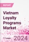 Vietnam Loyalty Programs Market Intelligence and Future Growth Dynamics Databook - 50+ KPIs on Loyalty Programs Trends by End-Use Sectors, Operational KPIs, Retail Product Dynamics, and Consumer Demographics - Q1 2024 Update - Product Image