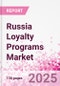 Russia Loyalty Programs Market Intelligence and Future Growth Dynamics - 50+ KPIs on Loyalty Programs Trends by End-Use Sectors, Operational KPIs, Retail Product Dynamics, and Consumer Demographics - Q1 2025 Update - Product Thumbnail Image