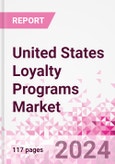 United States Loyalty Programs Market Intelligence and Future Growth Dynamics Databook - 50+ KPIs on Loyalty Programs Trends by End-Use Sectors, Operational KPIs, Retail Product Dynamics, and Consumer Demographics - Q1 2024 Update- Product Image