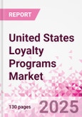 United States Loyalty Programs Market Intelligence and Future Growth Dynamics - 50+ KPIs on Loyalty Programs Trends by End-Use Sectors, Operational KPIs, Retail Product Dynamics, and Consumer Demographics - Q1 2025 Update- Product Image