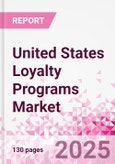 United States Loyalty Programs Market Intelligence and Future Growth Dynamics Databook - 50+ KPIs on Loyalty Programs Trends by End-Use Sectors, Operational KPIs, Retail Product Dynamics, and Consumer Demographics - Q1 2024 Update- Product Image