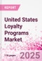 United States Loyalty Programs Market Intelligence and Future Growth Dynamics Databook - 50+ KPIs on Loyalty Programs Trends by End-Use Sectors, Operational KPIs, Retail Product Dynamics, and Consumer Demographics - Q1 2024 Update - Product Thumbnail Image