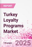 Turkey Loyalty Programs Market Intelligence and Future Growth Dynamics Databook - 50+ KPIs on Loyalty Programs Trends by End-Use Sectors, Operational KPIs, Retail Product Dynamics, and Consumer Demographics - Q1 2024 Update- Product Image