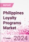 Philippines Loyalty Programs Market Intelligence and Future Growth Dynamics Databook - 50+ KPIs on Loyalty Programs Trends by End-Use Sectors, Operational KPIs, Retail Product Dynamics, and Consumer Demographics - Q1 2024 Update - Product Image