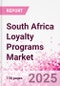 South Africa Loyalty Programs Market Intelligence and Future Growth Dynamics - 50+ KPIs on Loyalty Programs Trends by End-Use Sectors, Operational KPIs, Retail Product Dynamics, and Consumer Demographics - Q1 2025 Update - Product Thumbnail Image