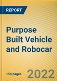 Global and China Purpose Built Vehicle (PBV) and Robocar Report, 2022- Product Image