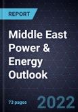 Middle East Power & Energy Outlook, 2022- Product Image