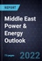 Middle East Power & Energy Outlook, 2022 - Product Thumbnail Image