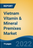 Vietnam Vitamin & Mineral Premixes Market, By Type (Vitamins, Minerals and Vitamin & Mineral Combinations), By Application (Feed, Food & Beverages, Healthcare and Personal Care), By Form, By Functionality, By Region, Competition Forecast & Opportunities, 2017-2027- Product Image