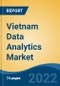 Vietnam Data Analytics Market, By Type (Predictive Analytics, Descriptive Analytics, Prescriptive Analytics, Diagnostic Analytics), By Solutions, By Function, By Deployment, By End Use Industry, By Region, Competition Forecast & Opportunities, 2017-2027 - Product Image