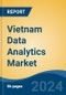 Vietnam Data Analytics Market, By Type (Predictive Analytics, Descriptive Analytics, Prescriptive Analytics, Diagnostic Analytics), By Solutions, By Function, By Deployment, By End Use Industry, By Region, Competition Forecast & Opportunities, 2017-2027 - Product Thumbnail Image