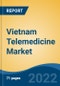 Vietnam Telemedicine Market, By Component (Services, Software, Hardware), By Deployment Mode (Cloud v/s On-Premises), By Type (Tele-Hospitals, mHealth, Tele-Homes), By Technology, By Application, By End User, By Region, Competition Forecast & Opportunities, 2017-2027 - Product Thumbnail Image