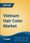 Vietnam Hair Color Market, By Product (Permanent, Semi-Permanent, Temporary Hair Color and Highlights & Bleach), By Product Formulation (TDS/TD formulation, PPD formulation and Others), By Gender, By Application, By Region, Competition Forecast & Opportunities, 2017-2027 - Product Thumbnail Image