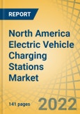 North America Electric Vehicle Charging Stations Market by Charging Type (Level 1, Level 2, DCFC), Connection Type (Pantograph, Connector, Wireless), Component, Mounting Type, Vehicle Type, End User, and Country-Forecast to 2029- Product Image