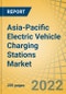 Asia-Pacific Electric Vehicle Charging Stations Market by Charging Type (Level 1, Level 2, DCFC), Connection Type (Pantograph, Connector, Wireless), Component, Mounting Type, Vehicle Type, End User, and Country - Forecast to 2029 - Product Thumbnail Image