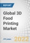 Global 3D Food Printing Market by Vertical (Government, Commercial, and Residential), Technique (Extrusion Based Printing, Selective Laser Sintering, Binder Jetting and Inkjet Printing), Ingredient and Geography - Forecast to 2027 - Product Image