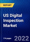 US Digital Inspection Market (2022-2027) by Offering, Technology, Dimension, Competitive Analysis and the Impact of Covid-19 with Ansoff Analysis- Product Image