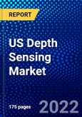 US Depth Sensing Market (2022-2027) by Type, Component, Technology, Industry, Competitive Analysis and the Impact of Covid-19 with Ansoff Analysis- Product Image