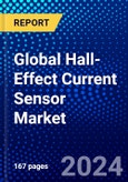 Global Hall-Effect Current Sensor Market (2023-2028) Competitive Analysis, Impact of Covid-19, Impact of Economic Slowdown & Impending Recession, Ansoff Analysis- Product Image