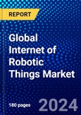 Global Internet of Robotic Things Market (IoRT) (2022-2027) by Component, Software, Platform, Service, Application, Geography, Competitive Analysis and the Impact of Covid-19 with Ansoff Analysis- Product Image