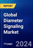 Global Diameter Signaling Market (2023-2028) Competitive Analysis, Impact of Covid-19 with Ansoff Analysis- Product Image