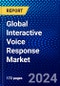 Global Interactive Voice Response Market (2022-2027) by Technology, Deployment Mode, Solution and Service, Vertical, Geography, Competitive Analysis and the Impact of Covid-19 with Ansoff Analysis - Product Thumbnail Image