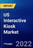 US Interactive Kiosk Market (2022-2027) by Components, Type, Location, Panel Size, End User., Competitive Analysis and the Impact of Covid-19 with Ansoff Analysis- Product Image