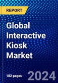 Global Interactive Kiosk Market (2023-2028) Competitive Analysis, Impact of Covid-19 with Ansoff Analysis- Product Image