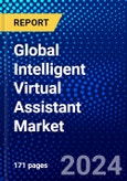 Global Intelligent Virtual Assistant Market (2023-2028) Competitive Analysis, Impact of Covid-19 with Ansoff Analysis- Product Image