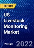US Livestock Monitoring Market (2022-2027) by Components, Application, Livestock Type, Farm Type, Competitive Analysis and the Impact of Covid-19 with Ansoff Analysis- Product Image