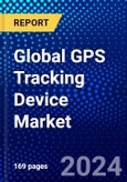 Global GPS Tracking Device Market (2023-2028) Competitive Analysis, Impact of Covid-19, Impact of Economic Slowdown & Impending Recession, Ansoff Analysis- Product Image