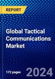 Global Tactical Communications Market (2023-2028) Competitive Analysis, Impact of Covid-19 with Ansoff Analysis- Product Image