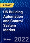 US Building Automation and Control System Market (2022-2027) by Product Type, Offerings, Communication Technology, Application, Competitive Analysis and the Impact of Covid-19 with Ansoff Analysis- Product Image