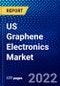 US Graphene Electronics Market (2022-2027) by Production Method, Type, Application, Competitive Analysis and the Impact of Covid-19 with Ansoff Analysis - Product Image