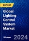 Global Lighting Control System Market (2023-2028) Competitive Analysis, Impact of Covid-19 with Ansoff Analysis - Product Thumbnail Image