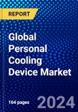 Global Personal Cooling Device Market (2023-2028) Competitive Analysis, Impact of Covid-19, Impact of Economic Slowdown & Impending Recession, Ansoff Analysis- Product Image