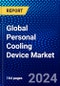 Global Personal Cooling Device Market (2023-2028) Competitive Analysis, Impact of Covid-19, Impact of Economic Slowdown & Impending Recession, Ansoff Analysis - Product Image